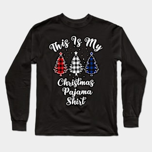 This Is My Christmas Pajama Trees Plaid Red White Blue Long Sleeve T-Shirt